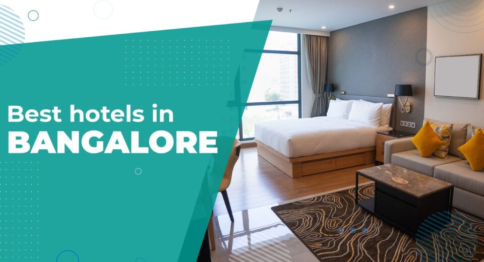 Best Luxury Hotels in Bangalore - United Netizens