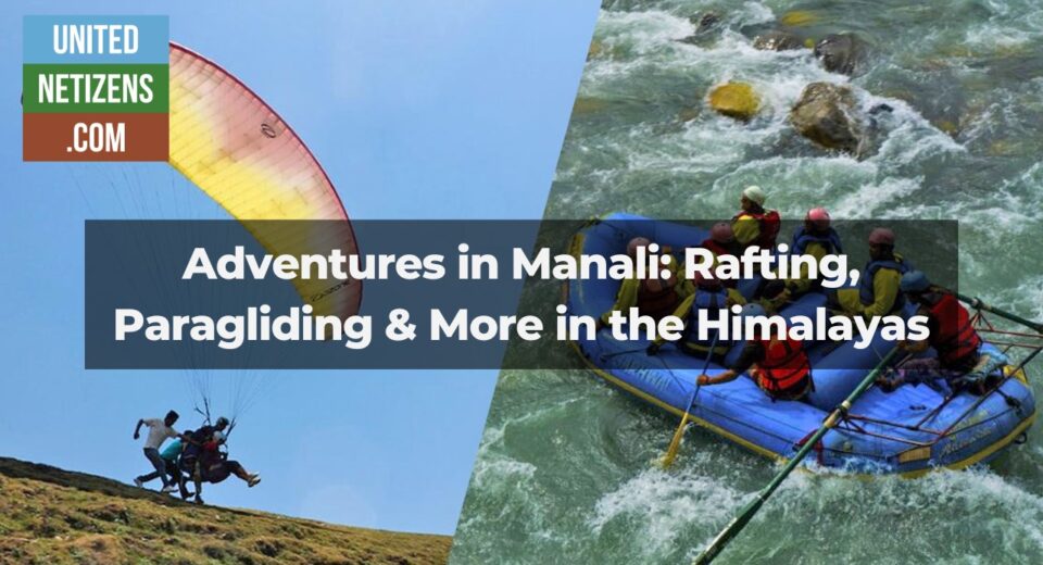 adventure in manali